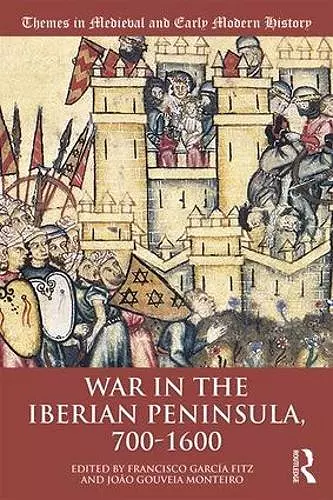 War in the Iberian Peninsula, 700–1600 cover