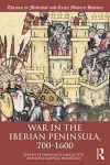 War in the Iberian Peninsula, 700–1600 cover