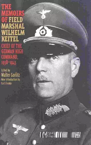 The Memoirs of Field-Marshal Wilhelm Keitel cover