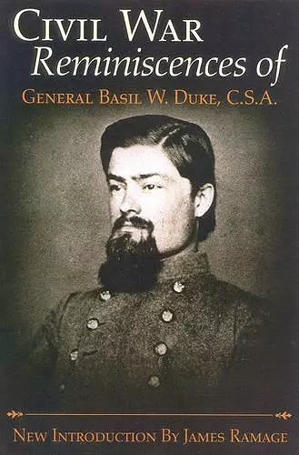 The Civil War Reminiscences of General Basil W.Duke, C.S.A. cover