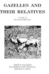 Gazelles and Their Relatives cover