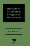 Recovery of Metals from Sludges and Wastewaters cover