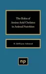 The Roles of Amino Acid Chelates in Animal Nutrition cover