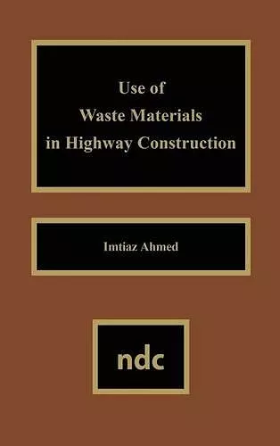 Use of Waste Materials Used in Highway Construction cover