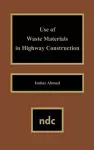 Use of Waste Materials Used in Highway Construction cover