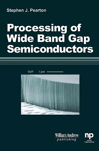 Processing of 'Wide Band Gap Semiconductors cover