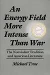 An Energy Field More Intense Than War cover