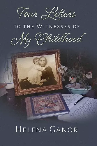 Four Letters to the Witnesses of My  Childhood cover