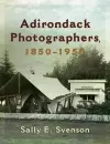 Adirondack Photographers, 1850-1950 cover