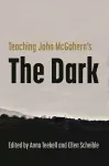 Teaching John McGahern's the Dark cover