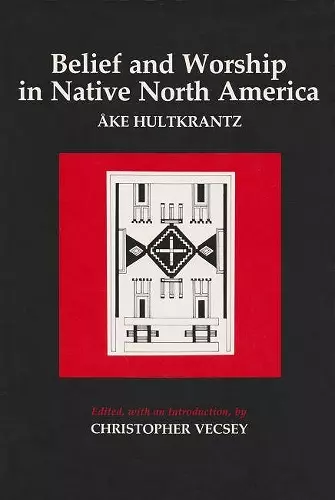 Belief and Worship in Native North America cover