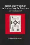 Belief and Worship in Native North America cover