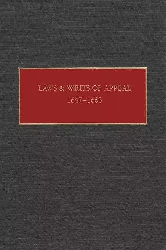 Laws and Writs of Appeal, 1647-1663 cover