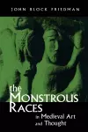 The Monstrous Races in Medieval Art and Thought cover