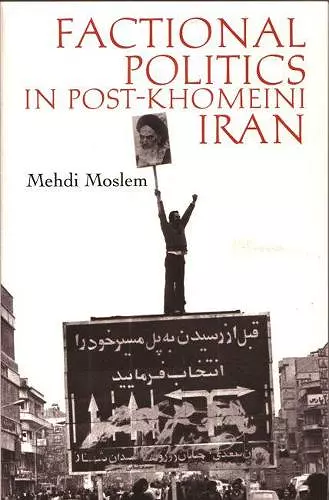 Factional Politics in Post-Khomeini Iran cover