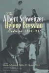 The Albert Schweitzer - Helene Bresslau Letters, 1902-1912 cover