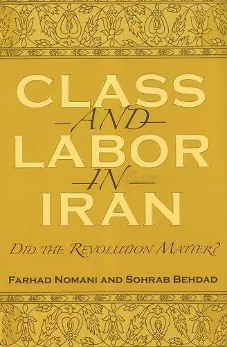 Class and Labor in Iran cover
