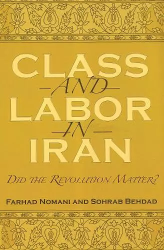 Class and Labor in Iran cover