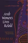 Arab Women's Lives Retold cover