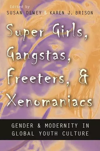 Super Girls, Gangstas, Freeters, and Xenomaniacs cover