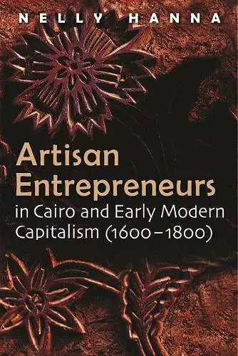 Artisan Entrepreneurs in Cairo (1600-1800) and Early Modern Capitalism cover