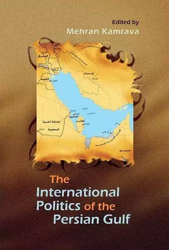 The International Politics of the Persian Gulf cover