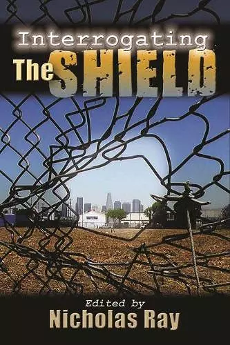 Interrogating The Shield cover