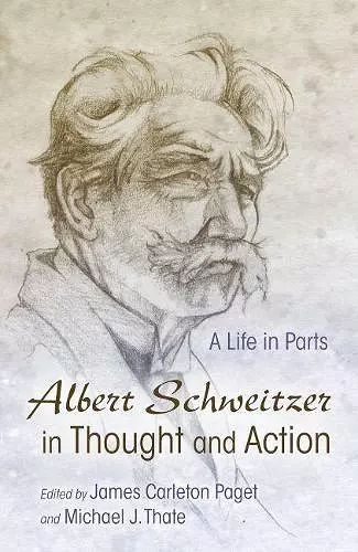 Albert Schweitzer in Thought and Action cover