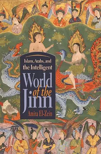 Islam, Arabs, and the Intelligent World of the Jinn cover