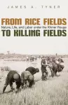 From Rice Fields to Killing Fields cover