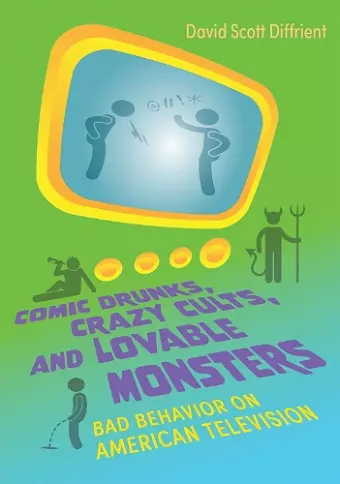 Comic Drunks, Crazy Cults, and Lovable Monsters cover