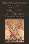 What the War Left Behind cover