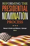 Reforming the Presidential Nomination Process cover