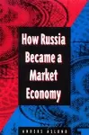 How Russia Became a Market Economy cover