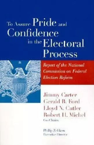 To Assure Pride and Confidence in the Electoral Process cover