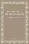 The Politics of Oil and Revolution in Iran cover