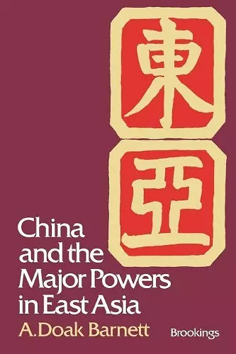 China and the Major Powers in East Asia cover