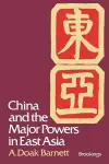 China and the Major Powers in East Asia cover