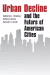 Urban Decline and the Future of American Cities cover