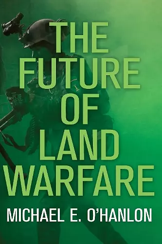 The Future of Land Warfare cover