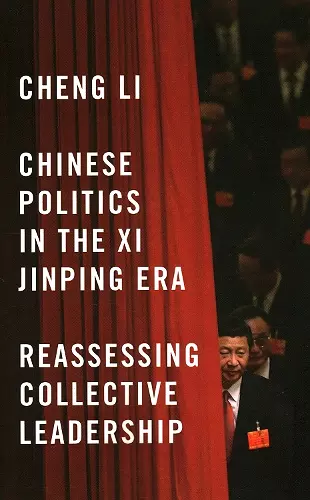 Chinese Politics in the Xi Jinping Era cover