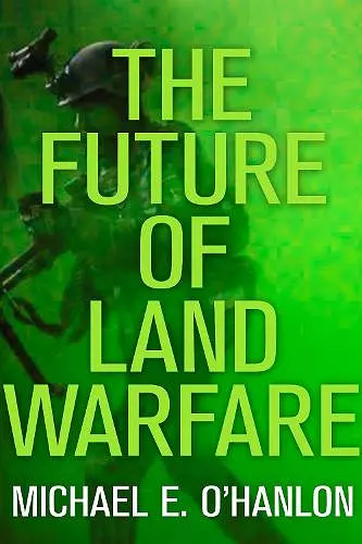 The Future of Land Warfare cover