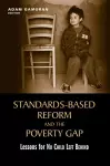 Standards-Based Reform and the Poverty Gap cover