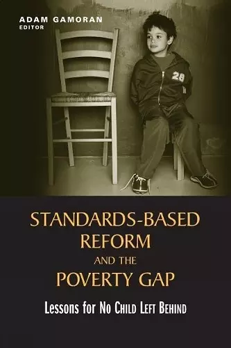 Standards-Based Reform and the Poverty Gap cover