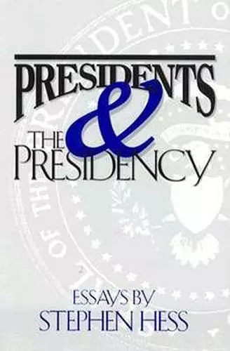 Presidents & the Presidency cover