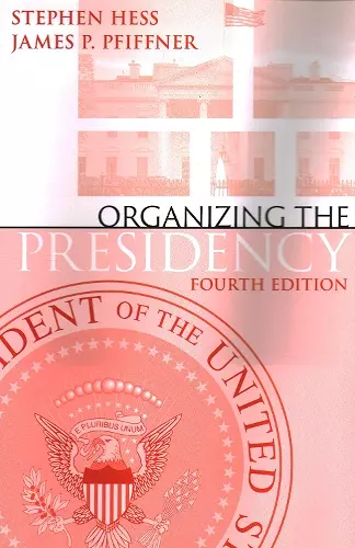 Organizing the Presidency cover