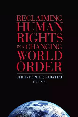 Reclaiming Human Rights in a Changing World Order cover