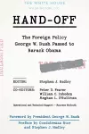 Hand-Off: The Foreign Policy George W. Bush Passed to Barack Obama cover