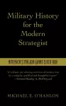 Military History for the Modern Strategist cover