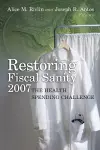 Restoring Fiscal Sanity 2007 cover